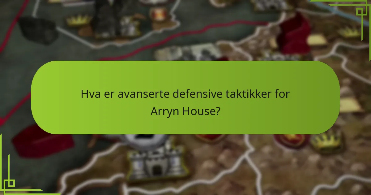 Hvordan gagner det fjellrike terrenget Arryn House?