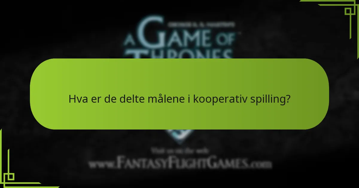 Hvordan fungerer lagspill i Game of Thrones-brettspillet?