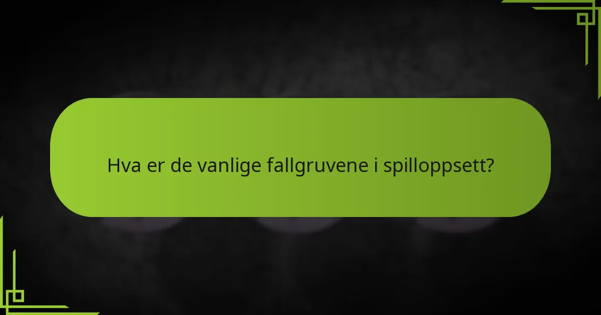 Hva er de optimale startposisjonene for fraksjoner?