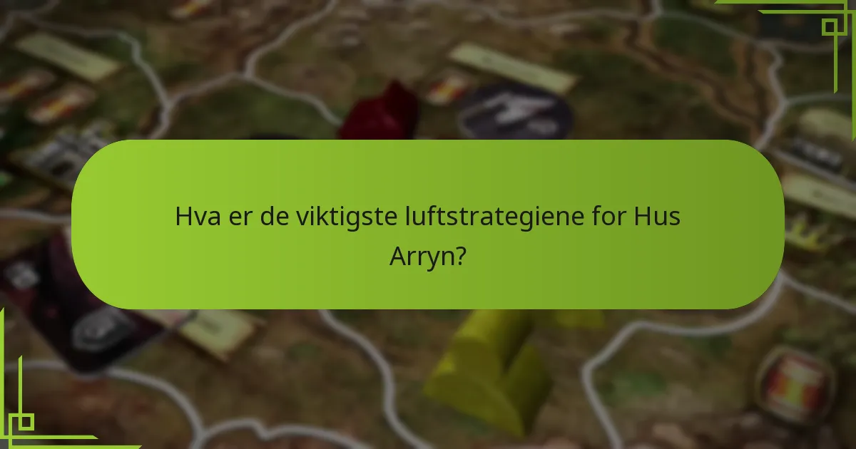 Hvordan opprettholder Hus Arryn kontroll over fjellterreng?
