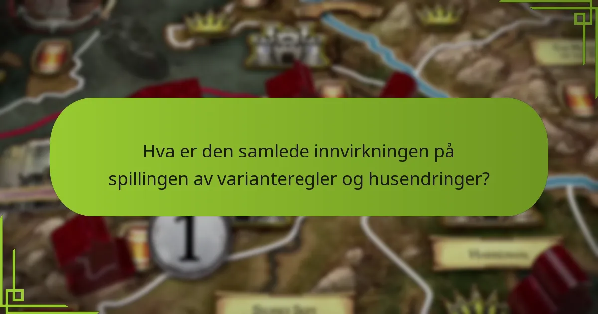 Hvordan påvirker husspesifikke endringer spillingen?