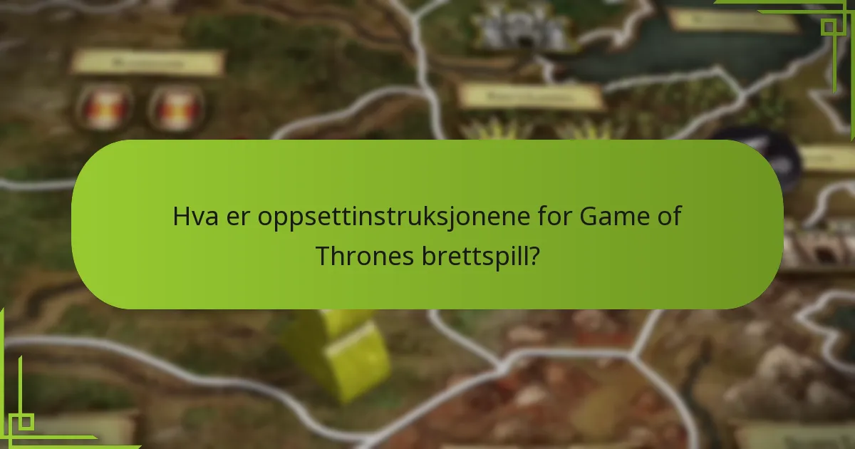 Hvor bør innledende plasseringer gjøres i Game of Thrones brettspill?