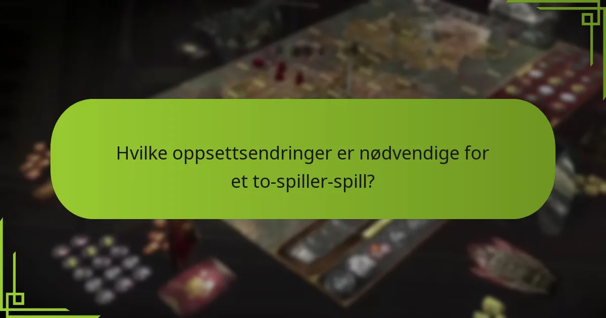 Hva er fordelene og ulempene ved å spille Game of Thrones Brettspill med to spillere?