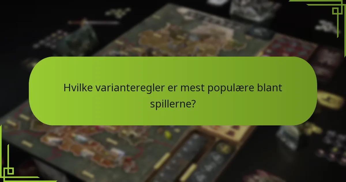 Hvilke varianteregler er mest populære blant spillerne?